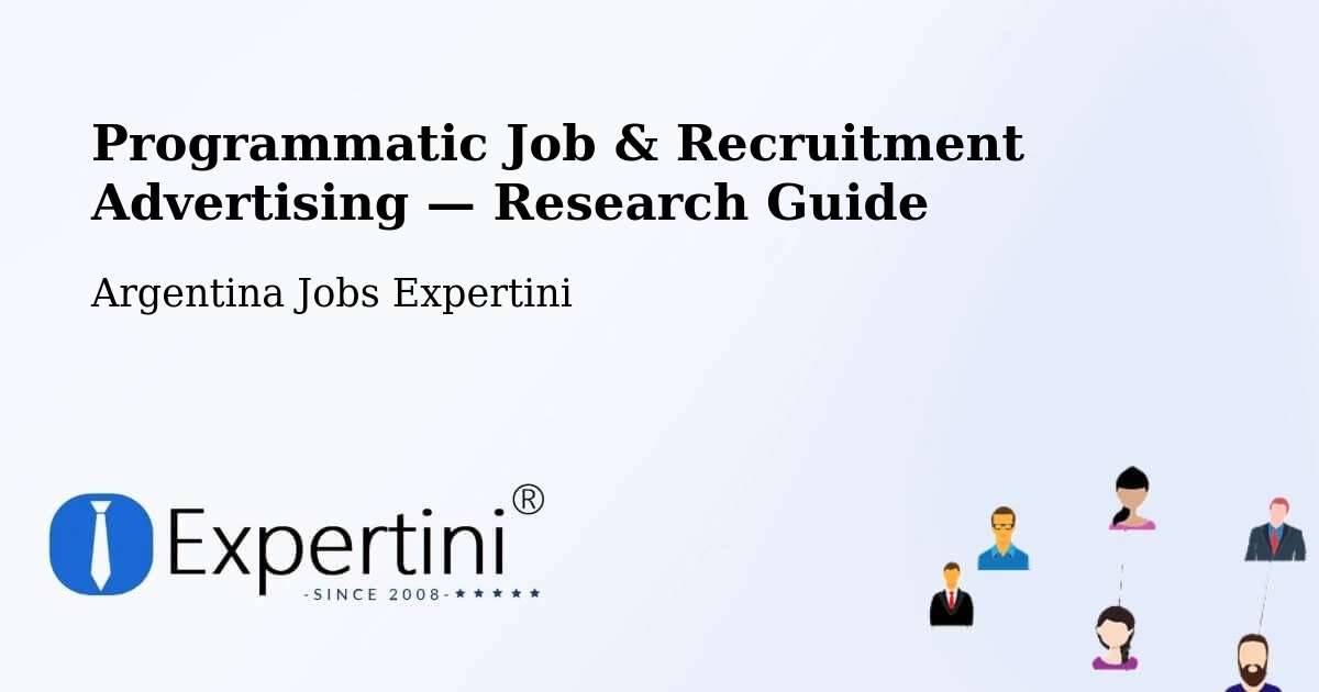 Programmatic Job & Recruitment Advertising — Research Guide – Maciá